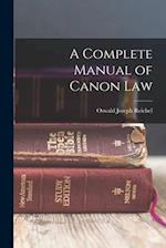 A Complete Manual of Canon Law 