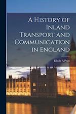 A History of Inland Transport and Communication in England 