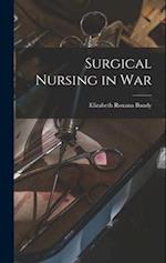 Surgical Nursing in War 