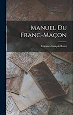 Manuel Du Franc-Maçon
