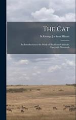 The Cat: An Introduction to the Study of Backboned Animals, Especially Mammals 