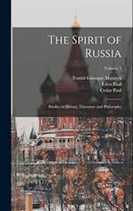 The Spirit of Russia: Studies in History, Literature and Philosophy; Volume 1 