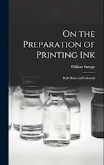 On the Preparation of Printing Ink: Both Black and Coloured 