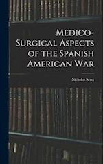 Medico-Surgical Aspects of the Spanish American War 