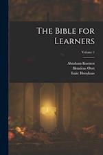 The Bible for Learners; Volume 1 