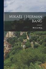 Mikaël / Herman Bang