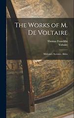 The Works of M. De Voltaire: Mahomet. Socrates. Alzira 