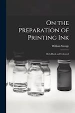 On the Preparation of Printing Ink: Both Black and Coloured 