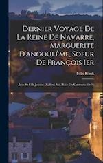 Dernier Voyage De La Reine De Navarre, Marguerite D'angoulême, Soeur De François Ier