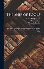 The Ship of Fools: The Ship of Fools (Cont.) Glossary. Chapter 1. of the Original (German) and of the Latin and French Versions of the Ship of Fools 