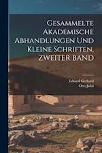 Gesammelte Akademische Abhandlungen Und Kleine Schriften, ZWEITER BAND