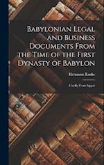 Babylonian Legal and Business Documents From the Time of the First Dynasty of Babylon: Chiefly From Sippar 