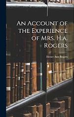 An Account of the Experience of Mrs. H.a. Rogers 