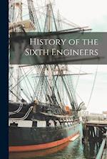 History of the Sixth Engineers 
