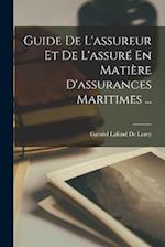 Guide De L'assureur Et De L'assuré En Matière D'assurances Maritimes ...