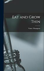 Eat and Grow Thin 