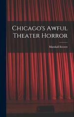 Chicago's Awful Theater Horror 