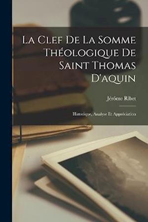 La Clef De La Somme Théologique De Saint Thomas D'aquin