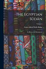 The Egyptian Sûdân: Its History and Monuments; Volume 2 