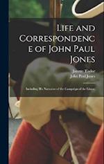 Life and Correspondence of John Paul Jones: Including His Narrative of the Campaign of the Liman 