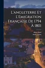 L'angleterre Et L'émigration Française De 1794 À 1801