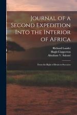 Journal of a Second Expedition Into the Interior of Africa: From the Bight of Benin to Soccatoo 