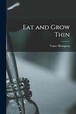 Eat and Grow Thin 