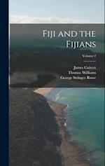 Fiji and the Fijians; Volume 2 