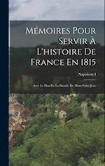 Mémoires Pour Servir À L'histoire De France En 1815
