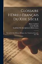 Glossaire Hébreu-Français Du Xiiie Siècle