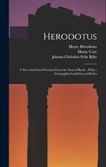 Herodotus: A New and Literal Version From the Text of Baehr ; With a Geographical and General Index 