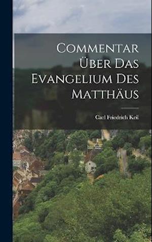 Commentar Über Das Evangelium Des Matthäus