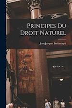 Principes Du Droit Naturel