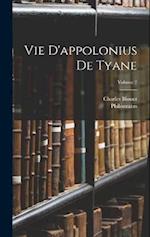 Vie D'appolonius De Tyane; Volume 2