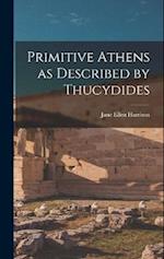 Primitive Athens as Described by Thucydides 
