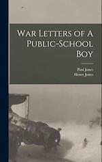 War Letters of A Public-School Boy 