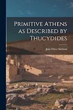 Primitive Athens as Described by Thucydides 