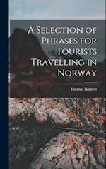 A Selection of Phrases for Tourists Travelling in Norway 
