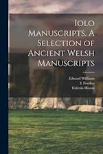 Iolo Manuscripts. A Selection of Ancient Welsh Manuscripts 