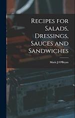 Recipes for Salads, Dressings, Sauces and Sandwiches 