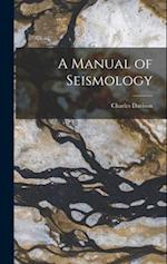 A Manual of Seismology 
