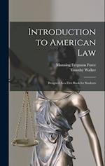 Introduction to American Law: Designed As a First Book for Students 
