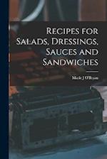 Recipes for Salads, Dressings, Sauces and Sandwiches 