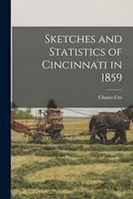 Sketches and Statistics of Cincinnati in 1859 