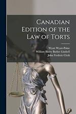 Canadian Edition of the Law of Torts 
