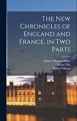 The new Chronicles of England and France, in two Parts 