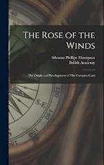 The Rose of the Winds: The Origin and Development of The Compass-card 