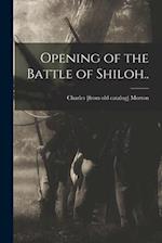 Opening of the Battle of Shiloh.. 