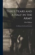 Three Years and a Half in the Army; or, History of the Second Colorados 
