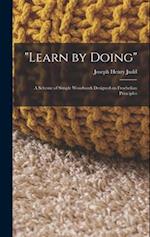 "Learn by Doing": A Scheme of Simple Woodwork Designed on Froebelian Principles 